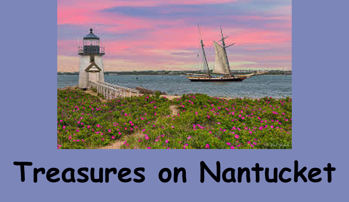 Nantucket, Massachusetts- A Faraway Island  2020