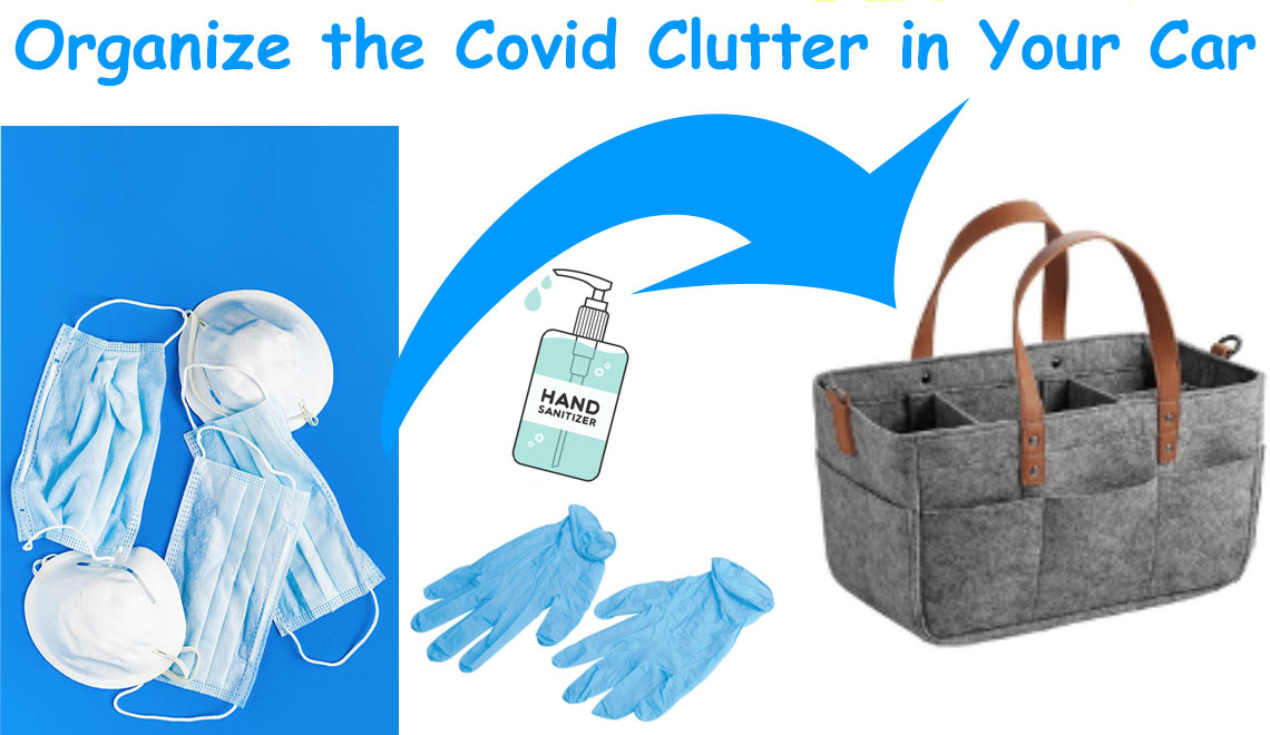 Control Covid Car Clutter – masks, gloves, wipes, hand sanitizer and trash